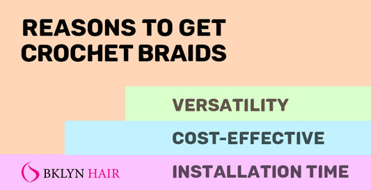 Reasons to get crochet braids