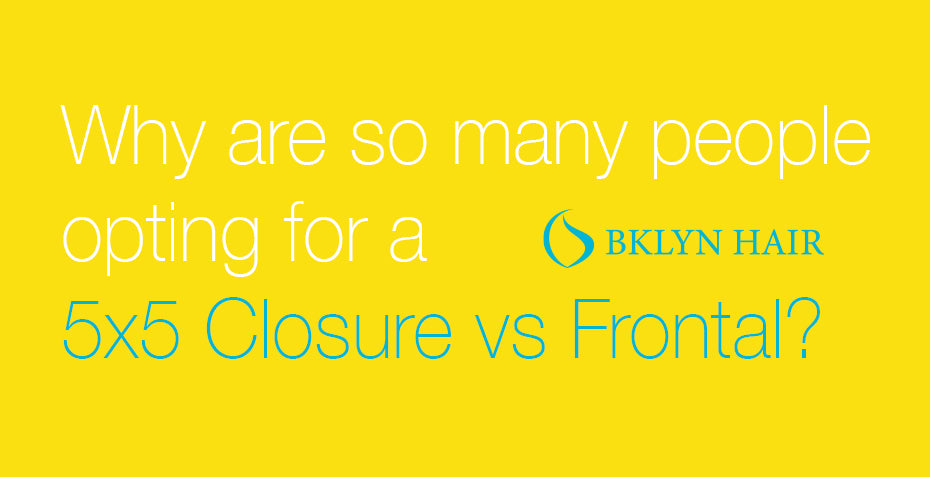 4x4 Closure VS 5x5 Closure: Things You Should Know Before Buying