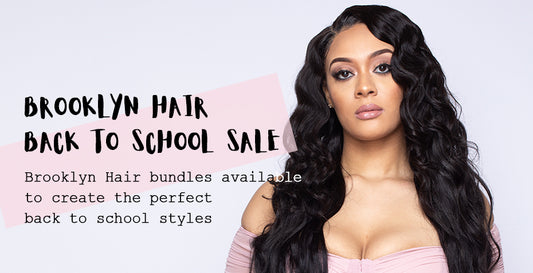 Brooklyn hair Back to School Sale