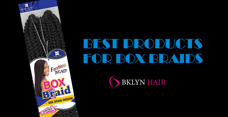 Best Products for Box braids