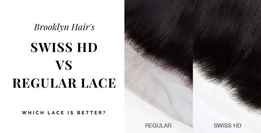 Brooklyn Hair’s Swiss HD vs Regular Lace