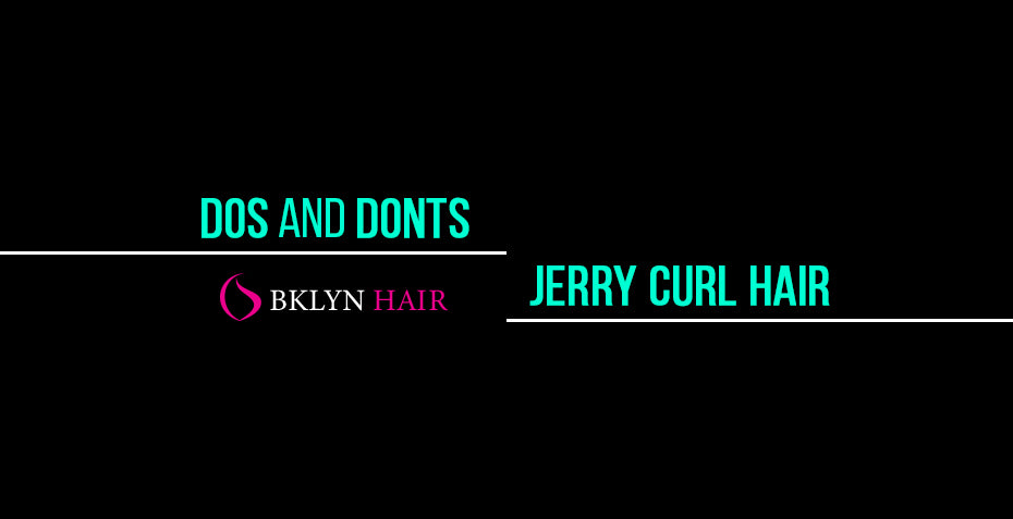 DOs and DONTs of Jerry curl hair