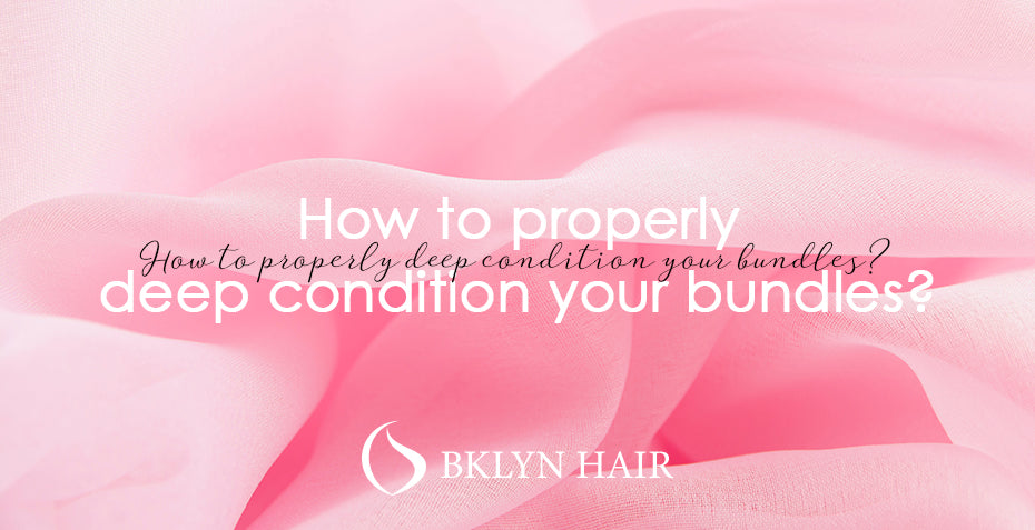 How to properly deep condition your bundles?