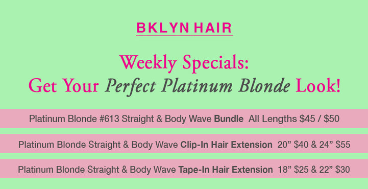 Weekly Specials: Get Your Perfect Platinum Blonde Look!