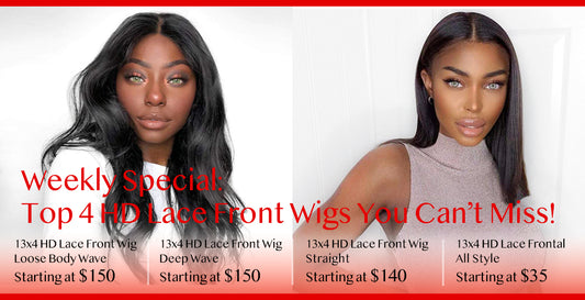 Weekly Special: Top 4 HD Lace Front Wigs You Can’t Miss!