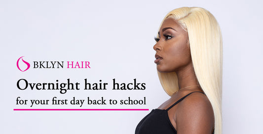 Overnight Hair Hacks for your first day back to school