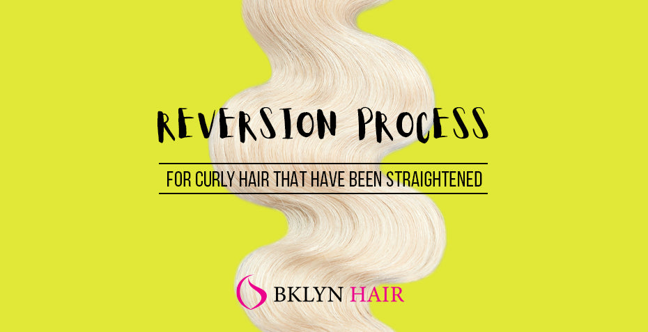 Reversion process (for curly hair that have been straightened)
