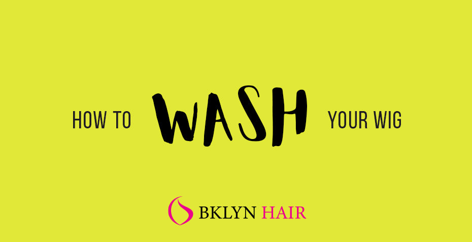 How to wash your Brooklyn Hair wig