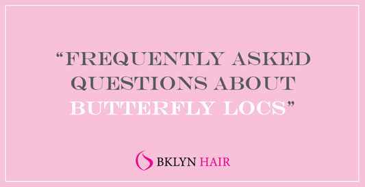 Frequently asked questions about Butterfly locs