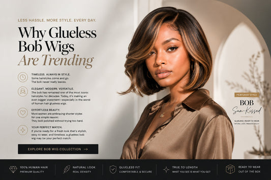 Less Hassle. More Style. Every Day. Why Glueless Bob Wigs Are Trending