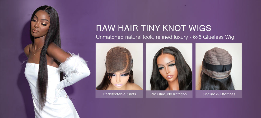 Raw Hair Tiny Knots 6x6 Swiss HD Pre-All Glueless Wigs