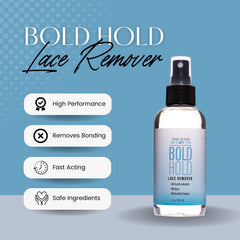 Bold Hold Lace Remover 4oz